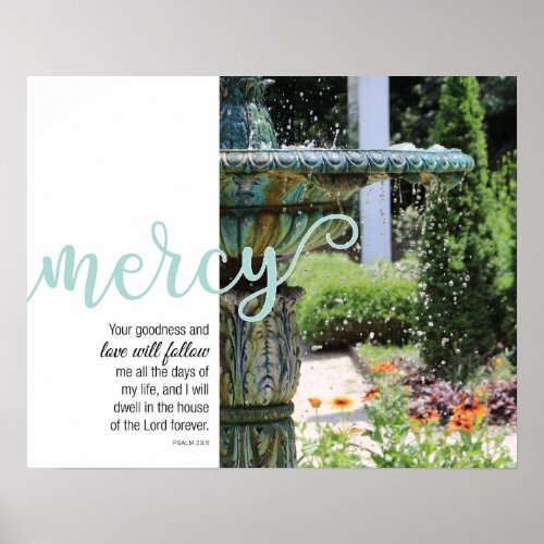 Mercy Psalm 236 Fountain Poster