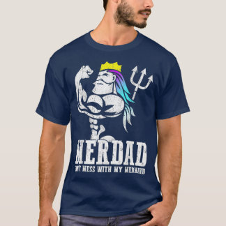 Merdad Dont Mess With My Mermaid Strong New Mer T-Shirt