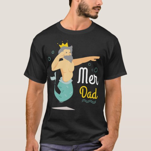 Merdad Father of Mermaid T_Shirt