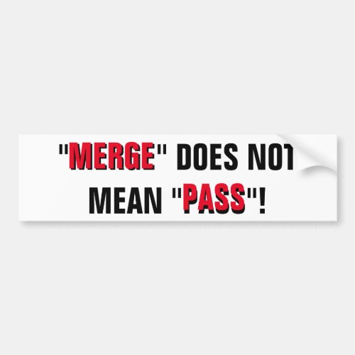 Merge Does Not Mean Pass White Bumper Sticker