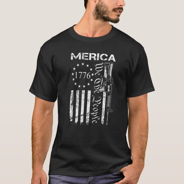 Merica  Ar15 We The People 4th Of July Usa Flag  G T-Shirt (Front)