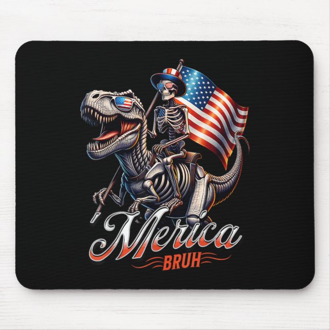 Merica Bruh Patriotic Skeleton Dinosaur T Rex 4th  Mouse Pad (Front)