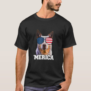 Merica Cattle Dog Heeler Sunglasses USA American F T-Shirt