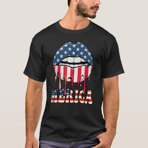 Merica Dripping Lips American Flag Patriotic 4th O T_Shirt