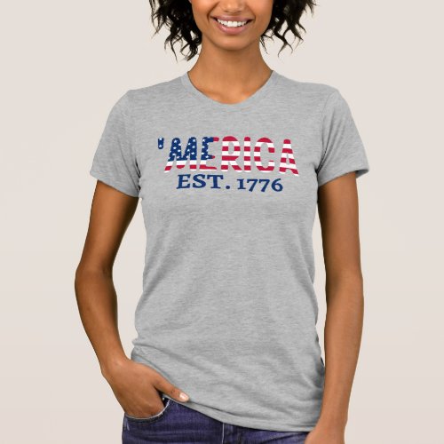 merica Est 1776 American Patriotic T_Shirt