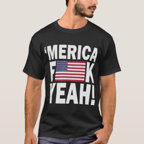 Merica Fk Yeah USA T_Shirt