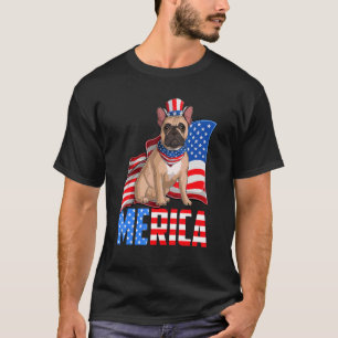 Merica French Bulldog 4th Of July American Usa Fla T-Shirt