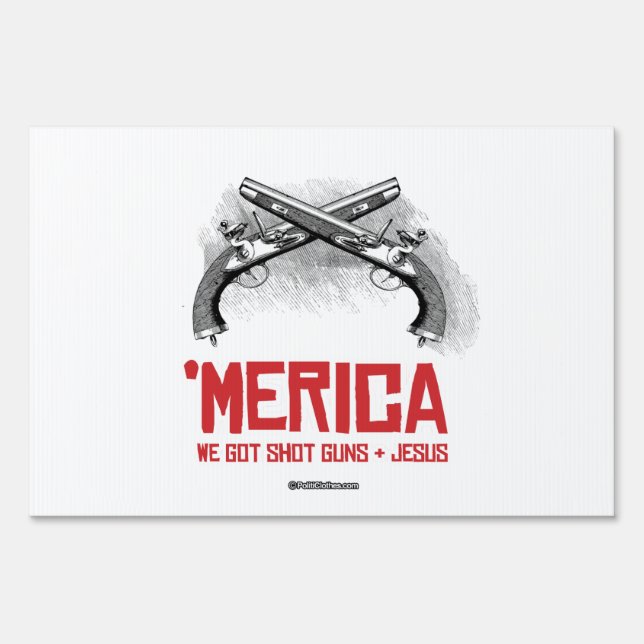 'Merica - Guns and Jesus Yard Sign (Front)