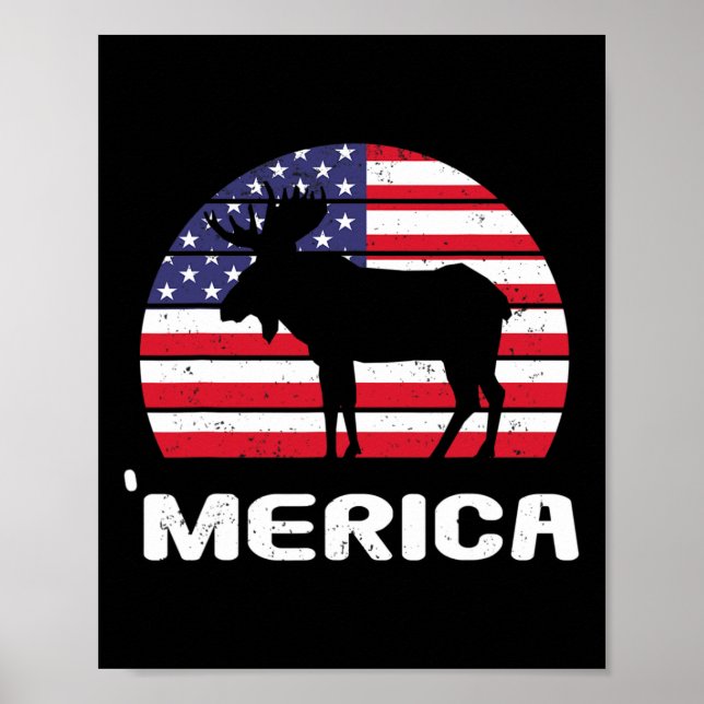 Merica Moose American Flag Usa Patriotic Independe Poster (Front)