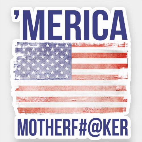 Merica _ Mother F_ er Sticker