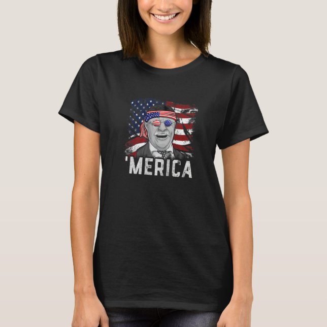Merica Theodore Roosevelt 4th Of July American Fla T-Shirt (Front)