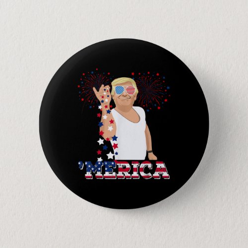 Merica Trump Happy 4th Of July Trump American Flag Button