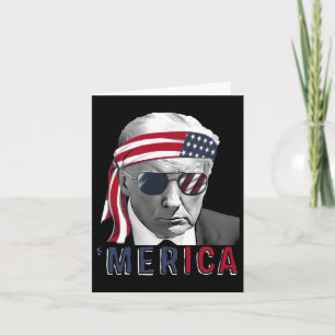 Merica Trump Happy 4th Of July Trump American Flag Card