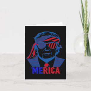 Merica Trump Happy 4th Of July Trump American Flag Card
