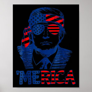 Merica Trump Happy 4th Of July Trump American Flag Poster