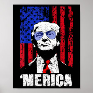 Merica Trump Happy 4th Of July Trump American Flag Poster
