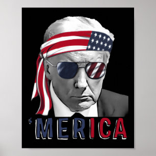 Merica Trump Happy 4th Of July Trump American Flag Poster