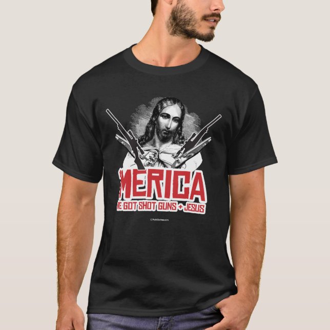 'Merica - We Got Guns and Jesus T-Shirt (Front)