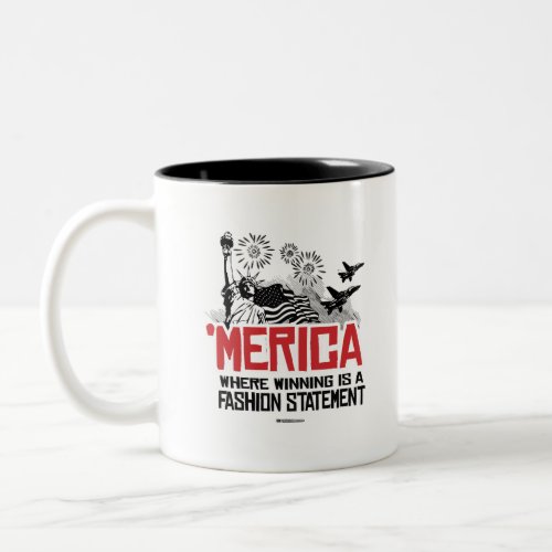 Merica _ Where Winning is a Fashion Statement Two_Tone Coffee Mug