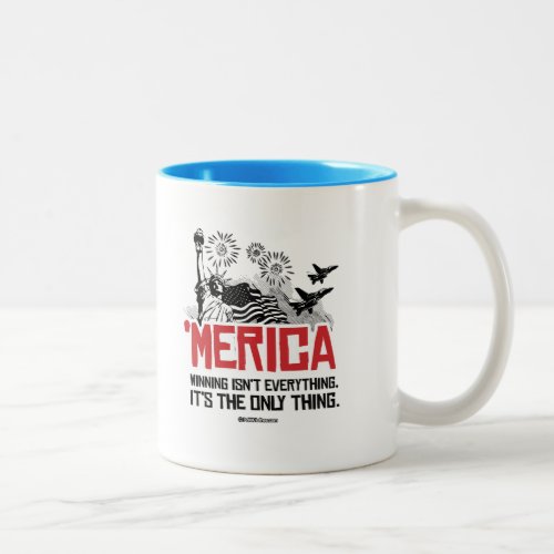 Merica _ Winning isnt everything Two_Tone Coffee Mug