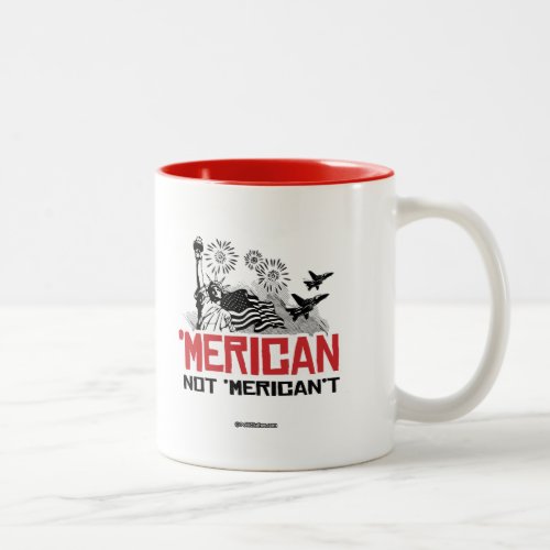 Merican Not Mericant Two_Tone Coffee Mug