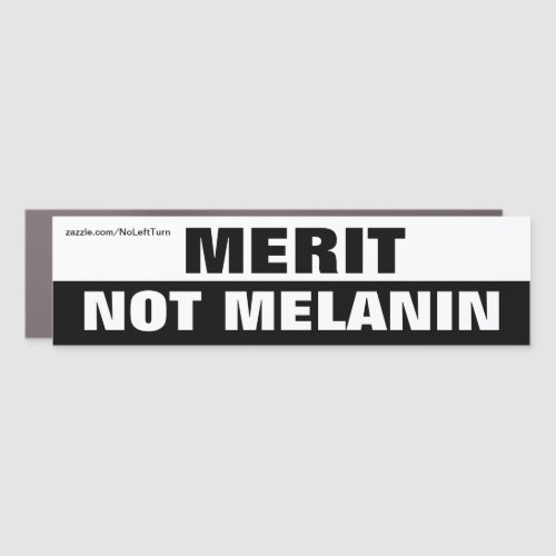 Merit Not Melanin Car Magnet