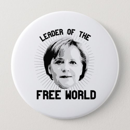 Merkel is leader of the Free World _ _ _  Pinback Button