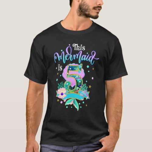 Mermaid 5th Birthday Outfit For Girls 5 Years Old  T_Shirt