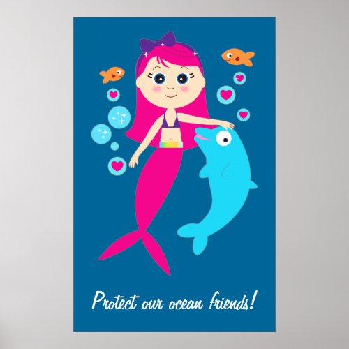 Mermaid and Dolphin Protect our Ocean Friends Poster