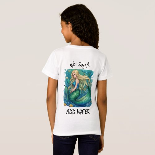 Mermaid Be Salty _ Add Water by Babe Monet Art T_Shirt