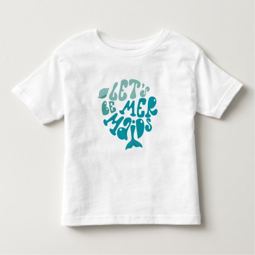 Mermaid Beach  Be Mermazing Toddler T_shirt