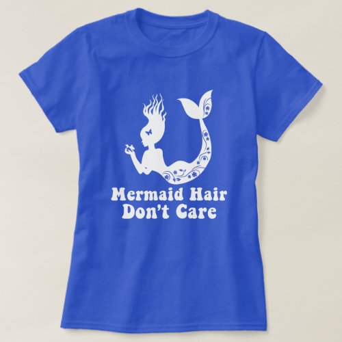 Mermaid Beach  Mermaid Hair Dont Care T_Shirt