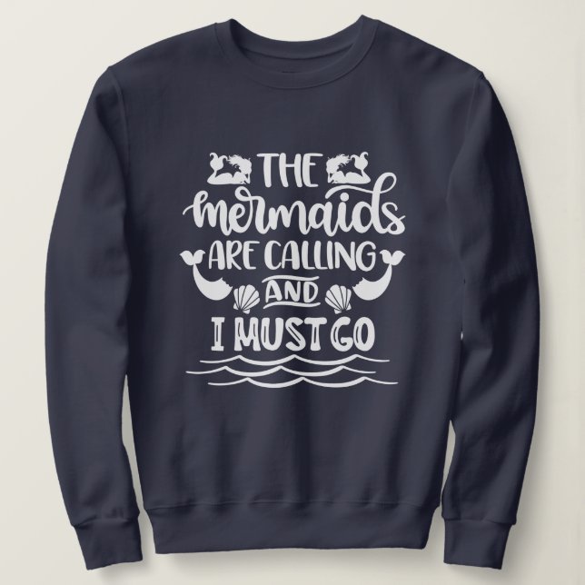Mermaid Beach | The Mermaids Are Calling Sweatshirt (Design Front)