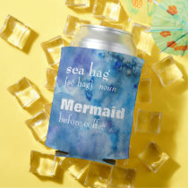 Mermaid Before Coffee | Funny Sea Hag Definition Can Cooler