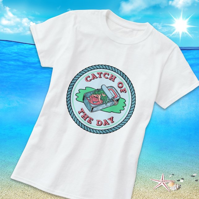 Mermaid Catch of thee Day T-Shirt (Creator Uploaded)