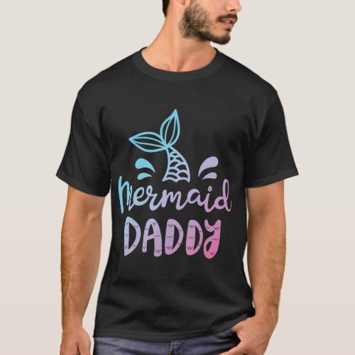 Mermaid Daddy Funny Merman Dad Papa Family Matchin T_Shirt