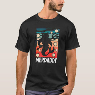 Mermaid Daddy Merman Swimmer Swimming Father's Da T-Shirt
