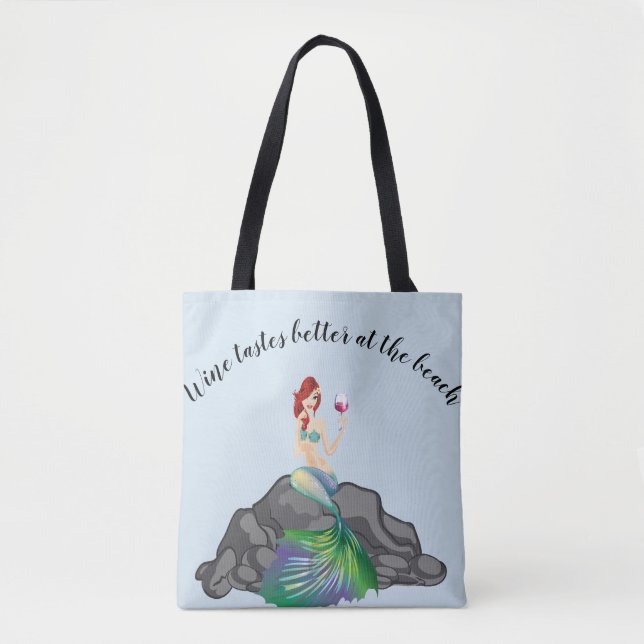 Mermaid Drinking Wine Tastes Better at Beach Tote Bag (Front)