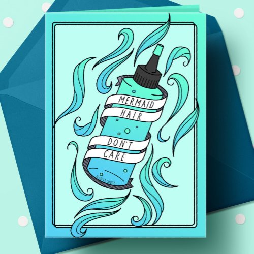 Mermaid Hair Dont Care Girly Blue Dye Bottle Card