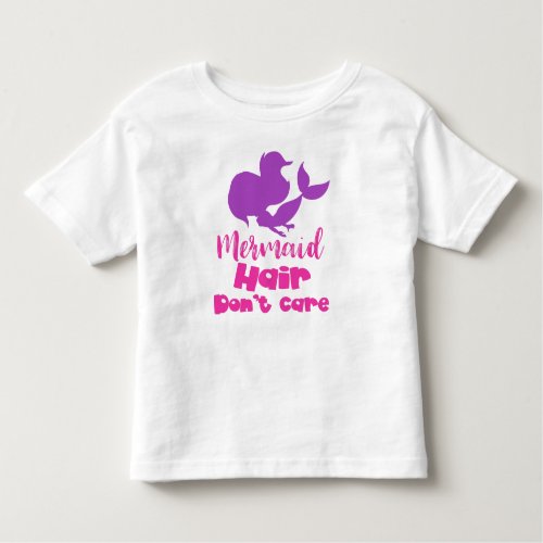 Mermaid Hair Dont Care Mermaid Silhouette Tail Toddler T_shirt