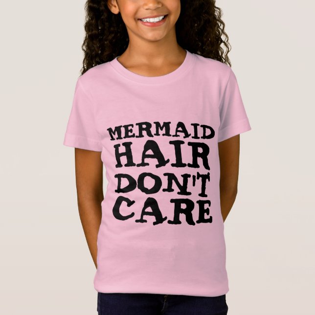 MERMAID HAIR DON'T CARE T-SHIRTS & TANK TOPS (Front)