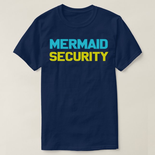 Mermaid Halloween Costume design Mermaid Security  T-Shirt (Design Front)
