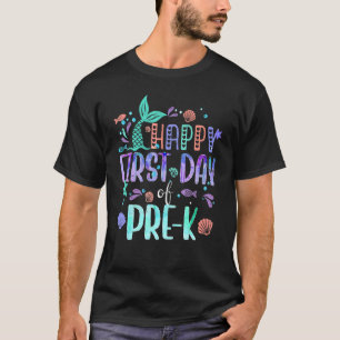 Mermaid Happy First Day Of School Pre Kinder Girls T-Shirt