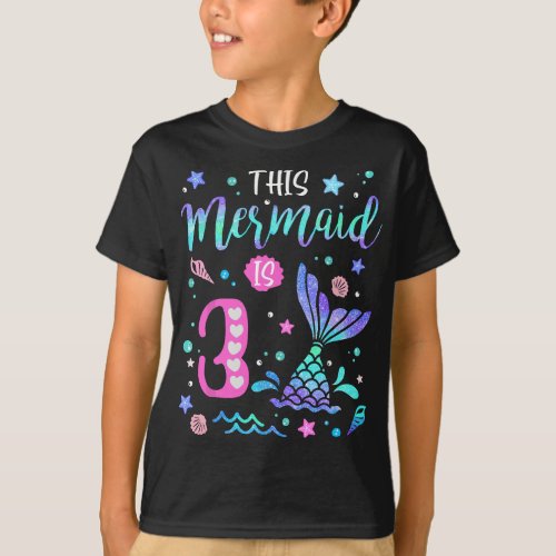 Mermaid is 3 Yrs Old 3rd Birthday Girl Mermazing T T_Shirt