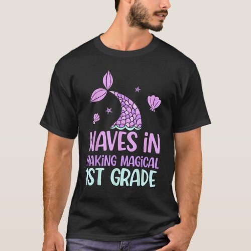 Mermaid Magical Waves 1st Grade Cute First Day Sch T_Shirt