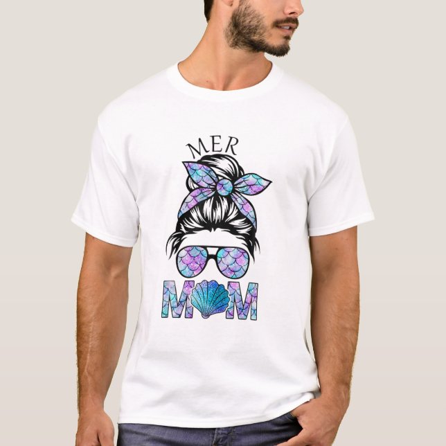 Mermaid Mama Mer Mom Messy Hair Bun Glasses Mother T-Shirt (Front)