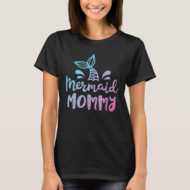 Mermaid Mommy Funny Women Mom Mama Family Matching T-Shirt (Front)