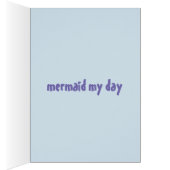 Mermaid My Day (Inside (Right))