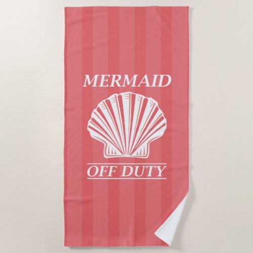 Mermaid Off Duty Beach Towel