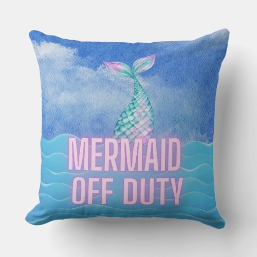 Mermaid Off Duty Mermaid Tail Throw Pillow
